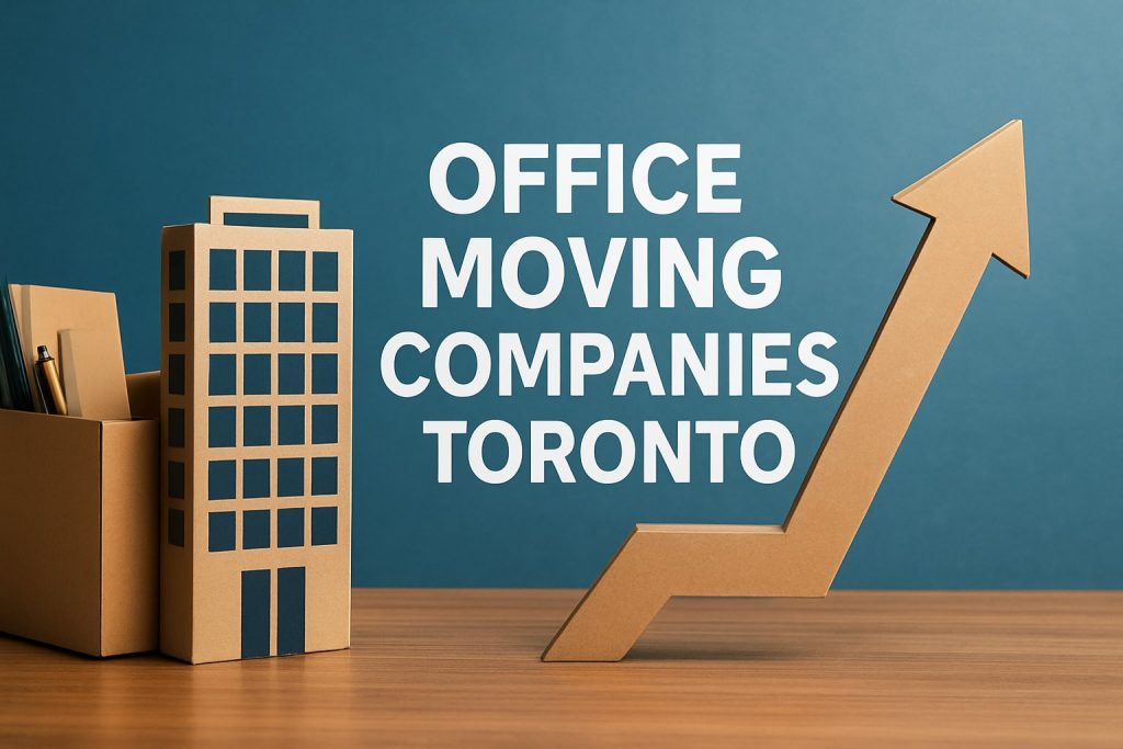 7 Best Office Moving Companies Toronto for 2025 Relocations