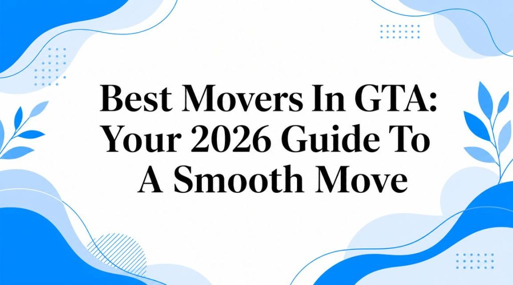 best movers in gta moving guide
